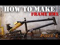 Build BMX Cub [Cara Mudah membuat Frame BMX Cub] Part 1