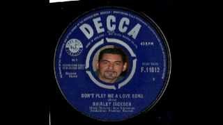 Shirley Jackson - Don't Play Me A Love Song - Decca 11612