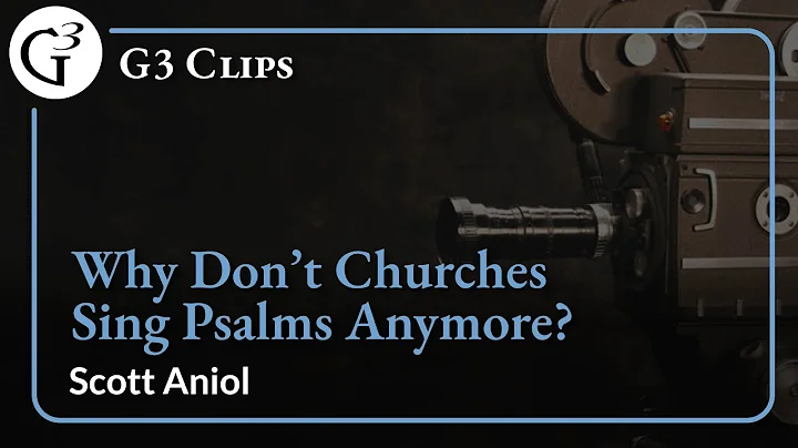 Why Don't Churches Sing Psalms Anymore? | Scott An...