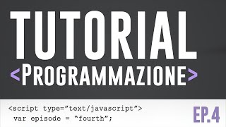 Imparare a programmare ep.4 (JavaScript)