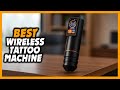 Top 5 Best Wireless Tattoo Machine 2026