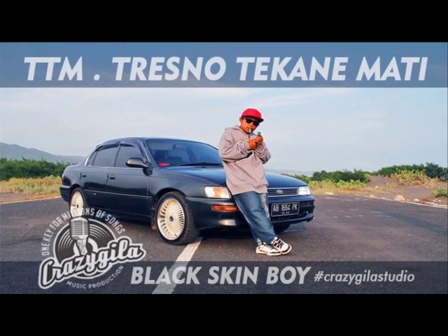 TTM Tresno Tekane Mati VIDEO LIRIK . Black Skin Boy class=