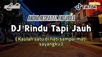 DJ Remix Rindu Tapi Jauh - Terbaru Full Bass 2K21