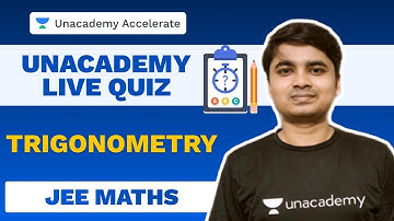 Trigonometry | Maths Live Quiz | IIT-JEE | Deepak Kumar Singh | Unacademy Accelerate
