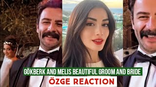 Gökberk Demirci And Melis Beautiful Groom And Bride !Özge Yagiz Reaction - 11 