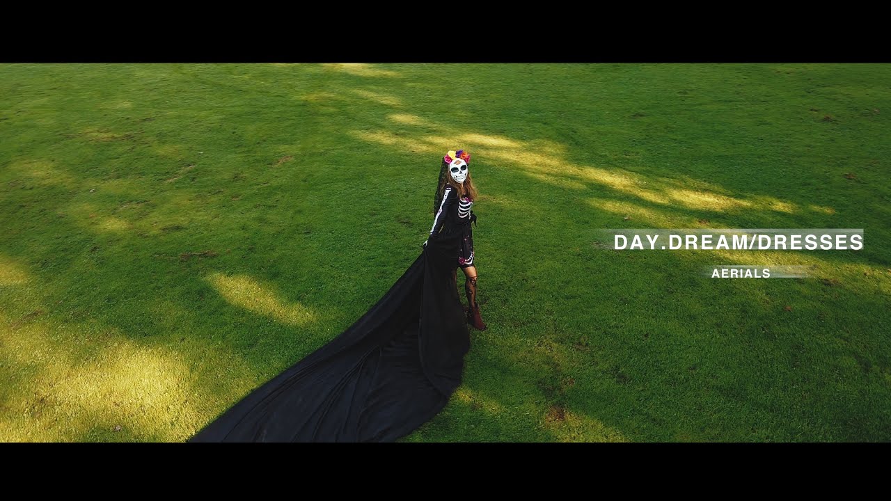 DAY.DREAM DRESSES aerial YouTube