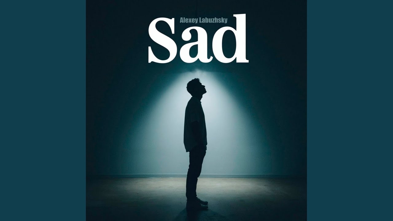 Watch Sad on YouTube Watch Sad on YouTube