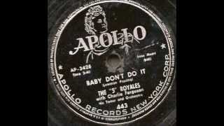 The "5" Royales - Baby Don't Do It 1953 chords