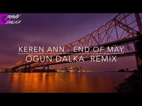 Keren Ann - End Of May (Ogun Dalka Remix)
