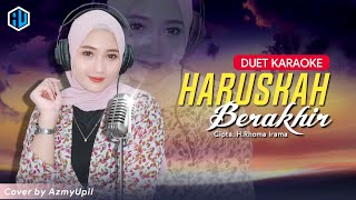 HARUSKAH BERAKHIR ( H.Rhoma Irama ) || KARAOKE Lirik || Duet Bersama AzmyUpil