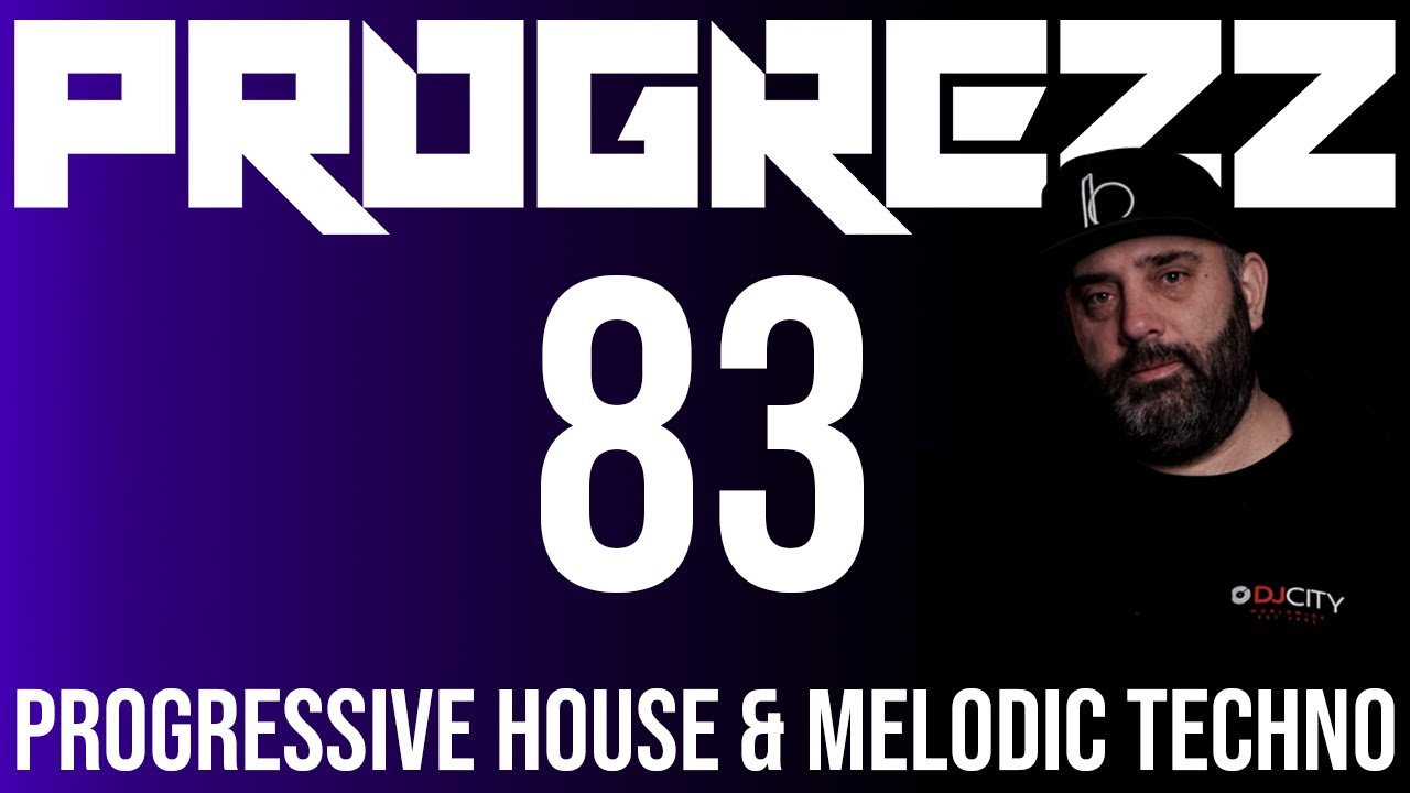 PROGREZZ Episode 83 - Progressive House, Melodic Techno and Progressive Breakbeat Show 2021
