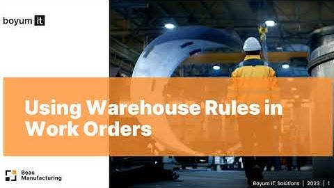 Using Warehouse Rules in Beas Work Orders