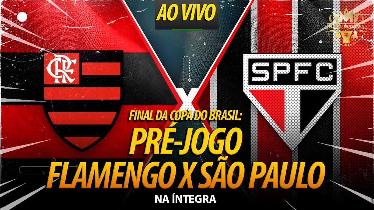 AO VIVO: FINAL DA COPA DO BRASIL! FLAMENGO X SÃO PAULO, 1º JOGO