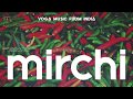 Indian Chillout music ❯ Yoga Music Indian🇮🇳 ❯  MIRCHI ❯ Yoga Music from India