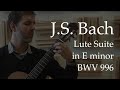 J.S. Bach Suite in E Minor BWV 996 (Complete)