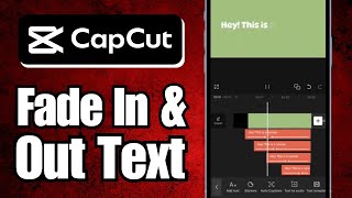 How To Fade In And Out Text In Capcut (Capcut Tutorial)