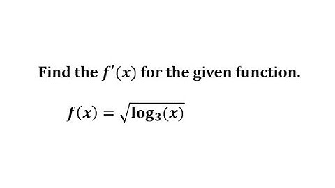 Find the Derivative of the the Square Root of a Log Function