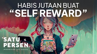 BOROS BERKEDOK SELF REWARD! Habis Jutaan Buat Beli Barang Mewah. Wajar? | Psychology of Finance #3