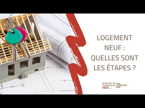 Achat d'un logement neuf : quelles sont les étapes à suivre ?