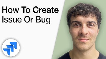 How to Create Issue Bug on Jira [2025 Full Guide]