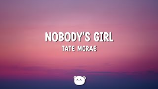 Tate McRae - NOBODYS GIRL (Lyrics)