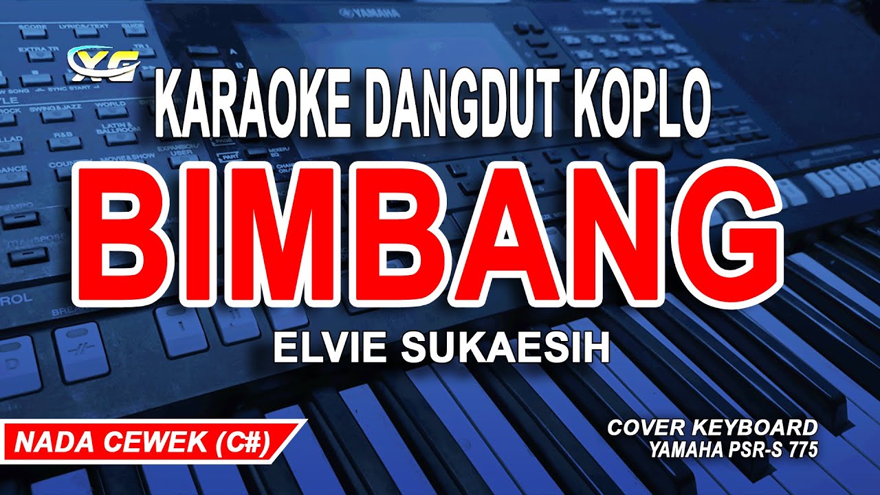 BIMBANG KARAOKE NADA WANITA || ELVIE SUKAESIH