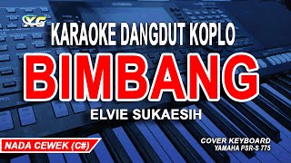 BIMBANG KARAOKE NADA WANITA || ELVIE SUKAESIH