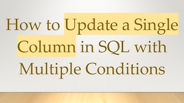 How to Update a Single Column in SQL with Multiple Conditions