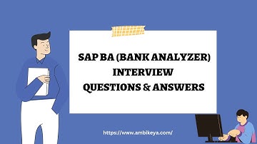 SAP BA (Bank Analyzer) Interview Questions & Answers (2023) || Best SAP BA Training || Ambikeya
