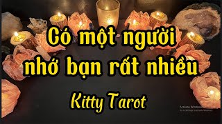 🔮Có một người nhớ bạn rất nhiều💘│Kitty Tarot