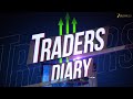 Traders Diary: Watch major trading stocks of the day that will give you profit | Trading Guide