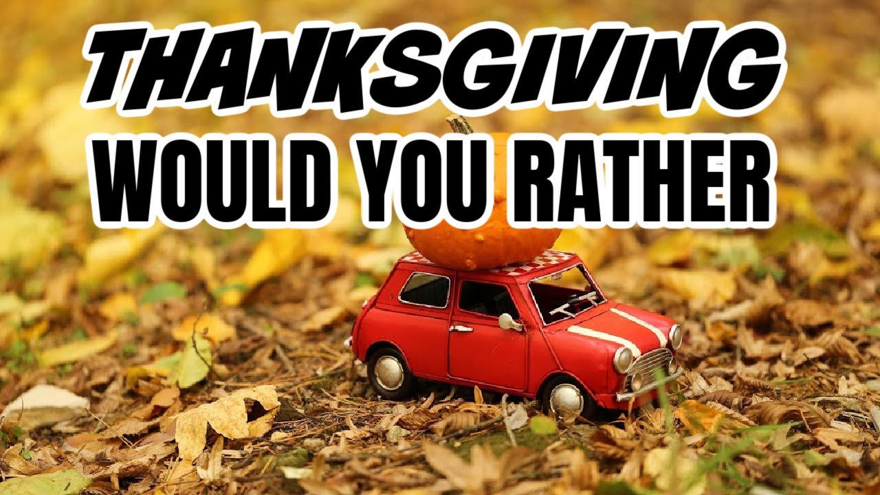 Thanksgiving Would You Rather Zoom Game | Virtual ...