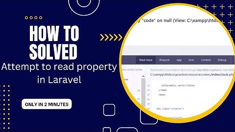 Attempt to read property "code" on null ... in Laravel