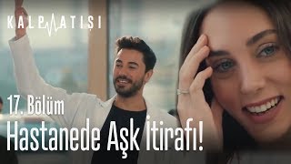 Hastanede aşk itirafı! - Kalp Atışı 17. Bölüm