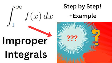 Improper Integrals Explained! Definition, Techniques & Solved Examples