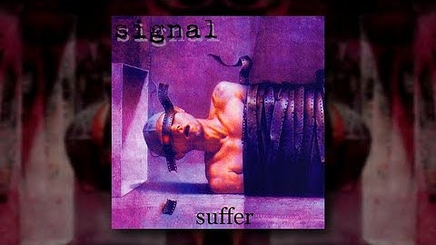 Signal - Suffer [EP - 2004]