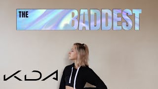 K/DA - THE BADDEST dashajam dance cover