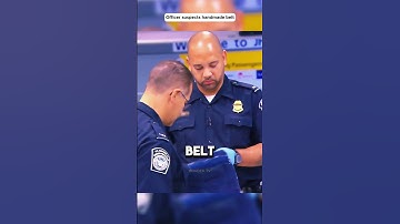 Officer suspects handmade belt