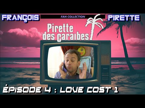 Collection Pirette - Pirette des Caraïbes, Épisode 4 : Love Cost 1