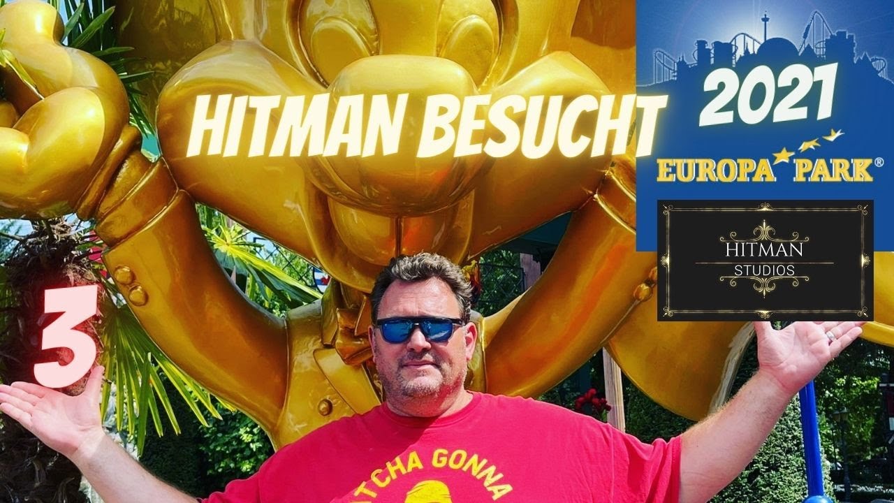 EUROPA PARK 2021 im Corona-Sommer - Teil 3 - HITMAN BESUCHT