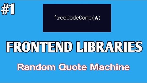 Random Quote Machine - Front-end Libraries - FreeCodeCamp - No Talking l #1