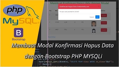 Membuat Konfirmasi Hapus Data Dengan Modal Bootstrap Pada Website PHP MYSQLi