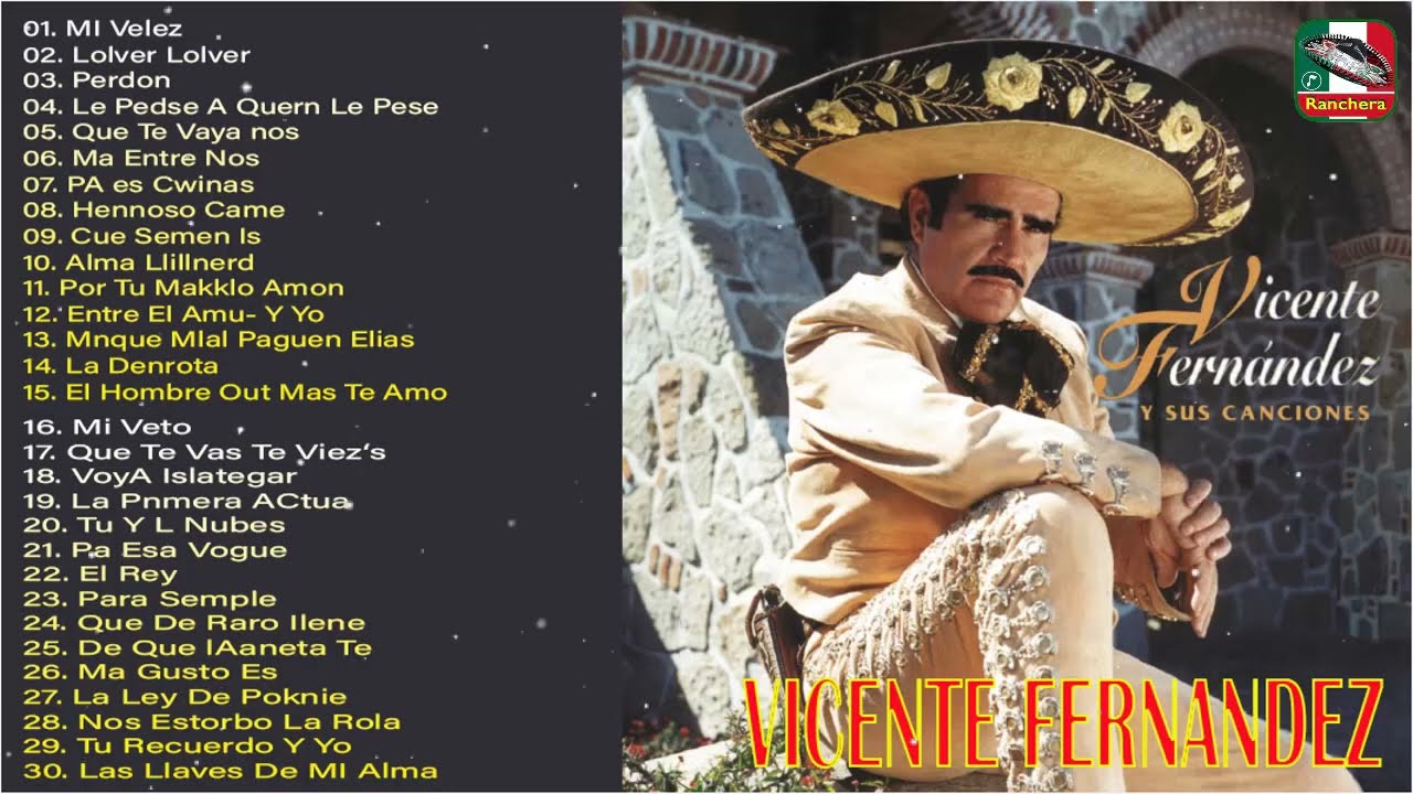 VICENTE FERNANDEZ Greatest Hits Álbum Completo - VICENTE FERNANDEZ's