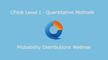CFA® Level I - Quants: Probability Distributions Webinar