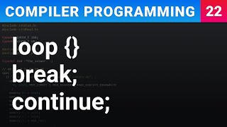 Supporting while(true), break and continue statements - Compiler Programming Ep22