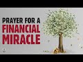 Make Your Dreams Come True: PRAYER to Seek FINANCIAL MIRACLES Today