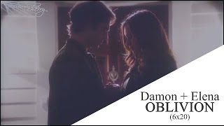 Damon + Elena | Oblivion (6x20)