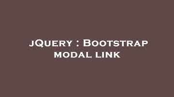 jQuery : Bootstrap modal link
