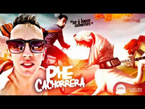 mc phe cachorrera se louco em cachorreira pereradj udio oficial mc phe cachorrera se louco em cachorreira pereradj udio oficial