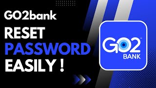 How to Reset GO2bank Password - Recover Account GO2bank